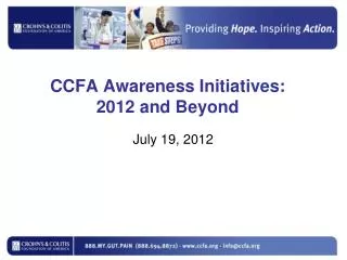 CCFA Awareness Initiatives: 2012 and Beyond