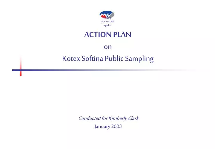 action plan on kotex softina public sampling