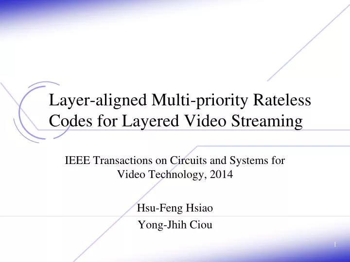 layer aligned multi priority rateless codes for layered video streaming