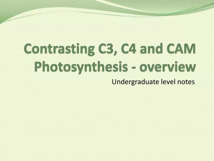 contrasting c3 c4 and cam photosynthesis overview