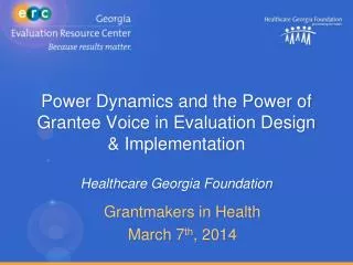 Grantmakers in Health March 7 th , 2014