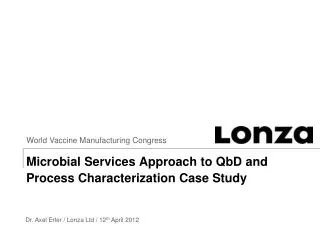 Microbial Services Approach to QbD and Process Characterization Case Study