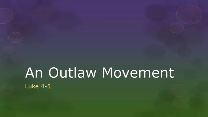 an outlaw movement
