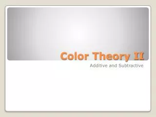 Color Theory II