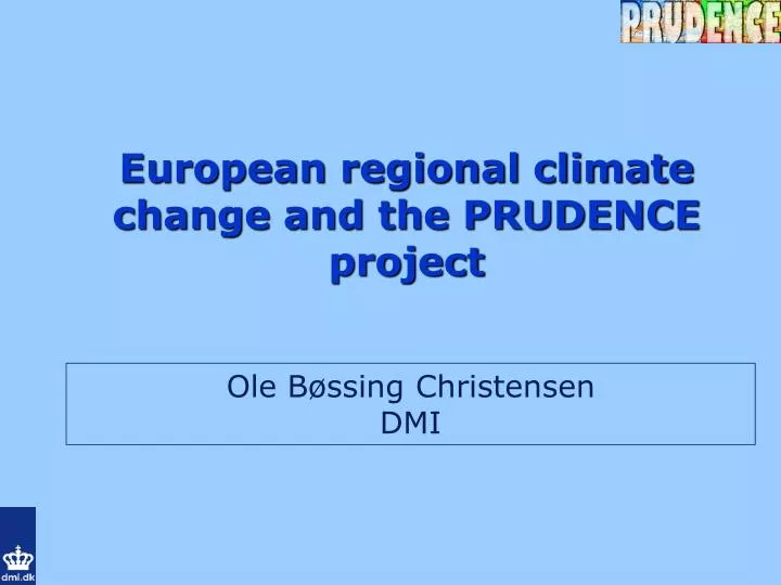 european regional climate change and the prudence project