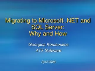 Migrating to Microsoft .NET and SQL Server: Why and How