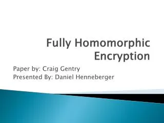 Fully Homomorphic Encryption