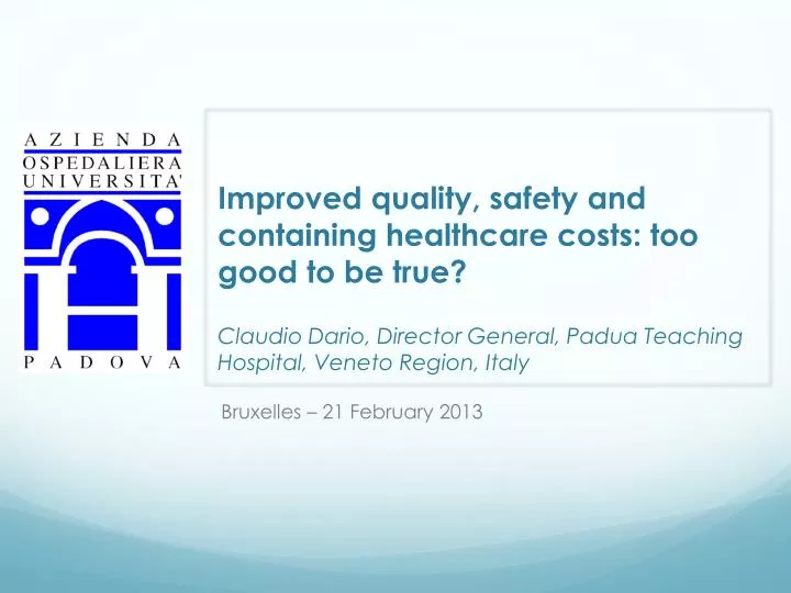 improved quality safety and containing healthcare costs too good to be true