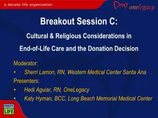Moderator: Sherri Lamon, RN, Western Medical Center Santa Ana Presenters: