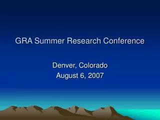 GRA Summer Research Conference
