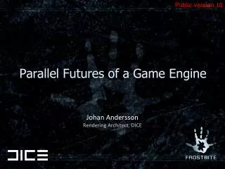 Parallel Futures of a Game Engine