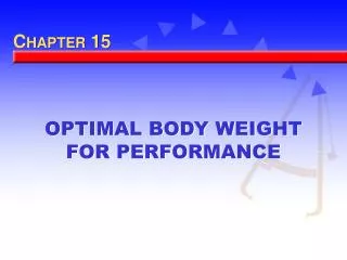 OPTIMAL BODY WEIGHT FOR PERFORMANCE