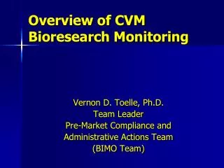 Overview of CVM Bioresearch Monitoring