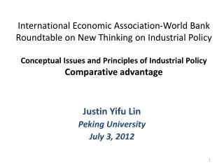 Justin Yifu Lin Peking University July 3, 2012