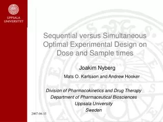 Sequential versus Simultaneous Optimal Experimental Design on Dose and Sample times