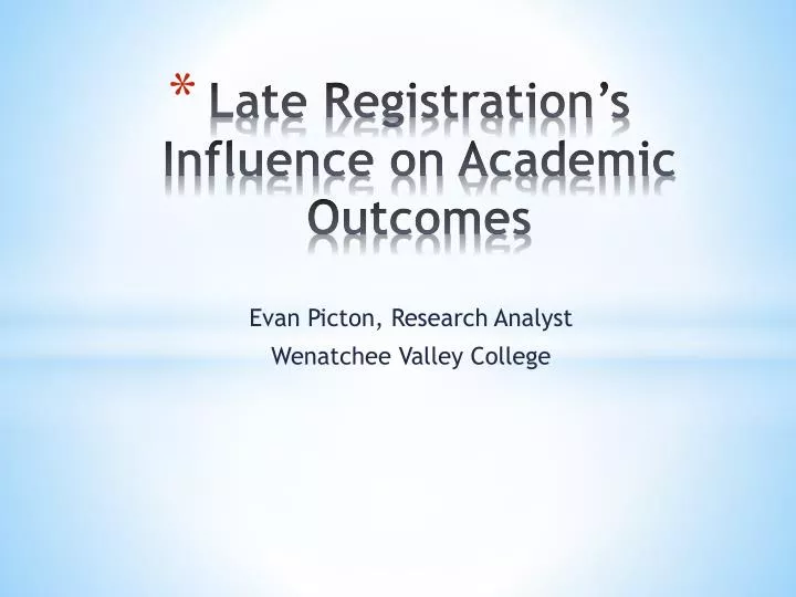 late registration s influence on academic outcomes