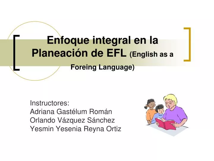 enfoque integral en la planeaci n de efl english as a foreing language