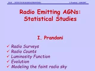 Radio Surveys Radio Counts Luminosity Function Evolution Modeling the faint radio sky