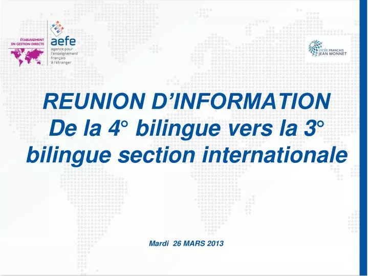 reunion d information de la 4 bilingue vers la 3 bilingue section internationale mardi 26 mars 2013
