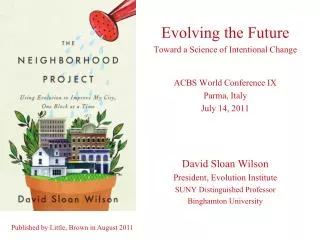 Evolving the Future Toward a Science of Intentional Change ACBS World Conference IX Parma, Italy