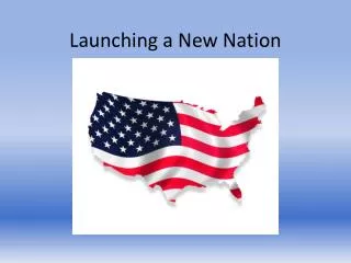 Launching a New Nation