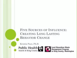 Five Sources of Influence: Creating Long Lasting Behavior Change