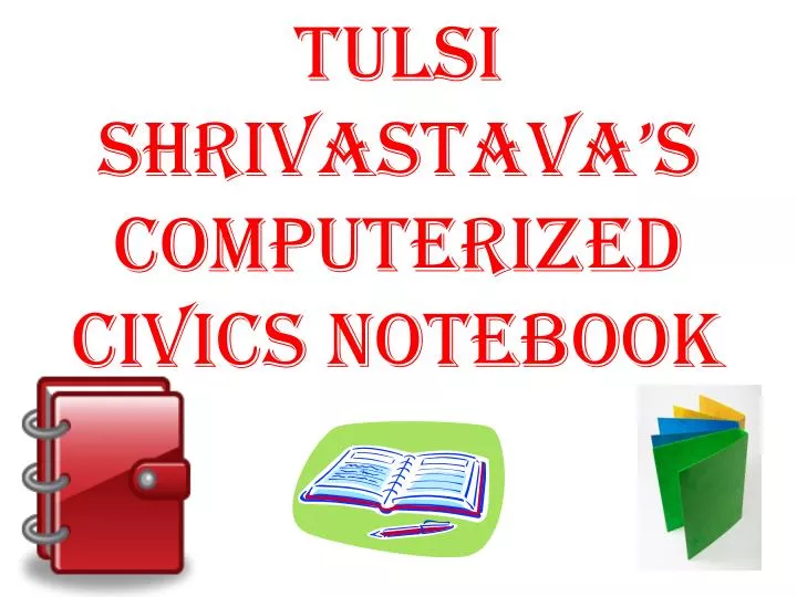 tulsi shrivastava s computerized civics notebook