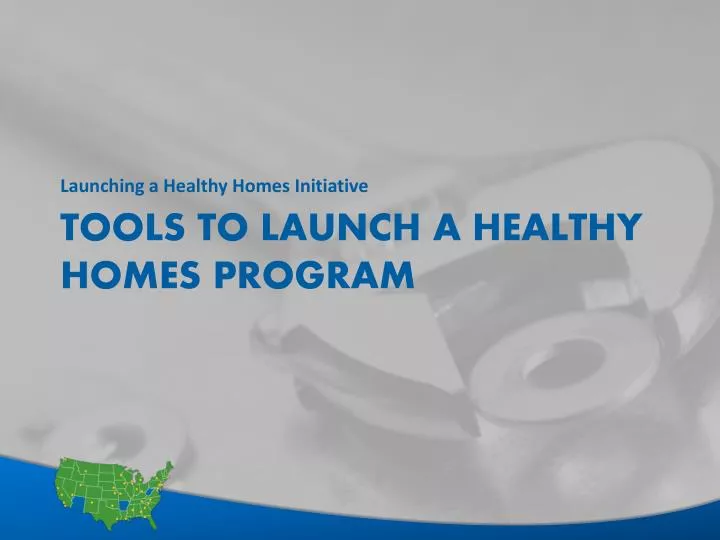 tools to launch a healthy homes program