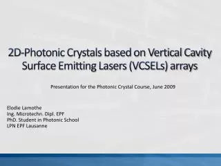 2D- Photonic Crystals based on Vertical Cavity Surface Emitting Lasers (VCSELs) arrays