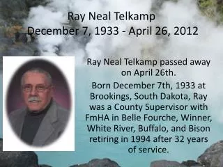 Ray Neal Telkamp December 7, 1933 - April 26, 2012