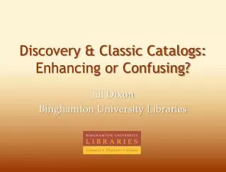 Discovery &amp; Classic Catalogs: Enhancing or Confusing?