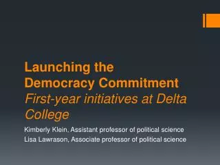 Launching the Democracy Commitment First-year initiatives at Delta College