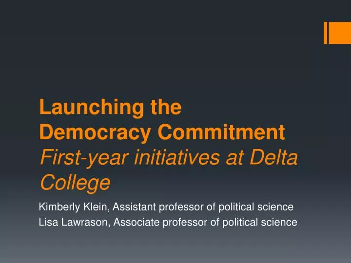launching the democracy commitment first year initiatives at delta college