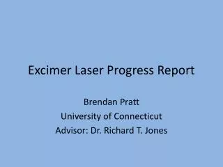 Excimer Laser Progress Report