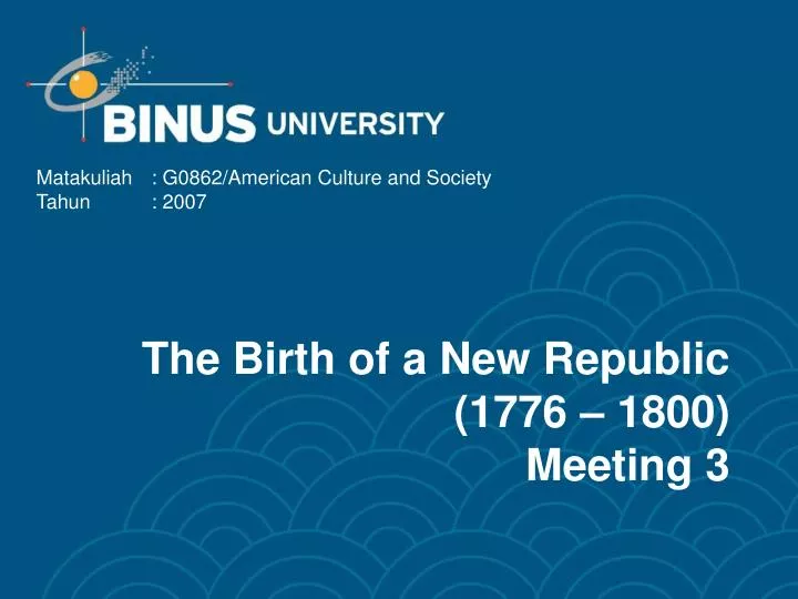 the birth of a new republic 1776 1800 meeting 3