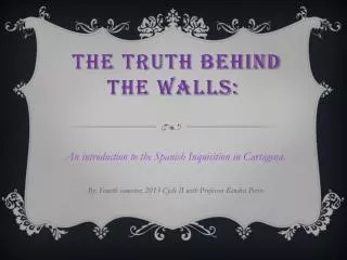 the truth behind the walls: