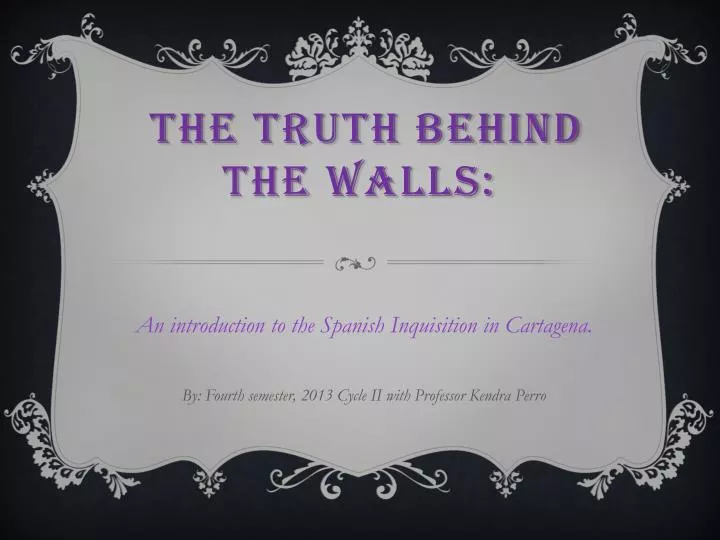 the truth behind the walls