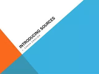 Introducing sources