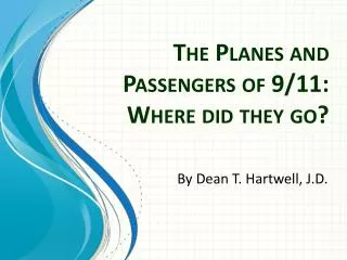 The Planes and Passengers of 9/11: Where did they go?