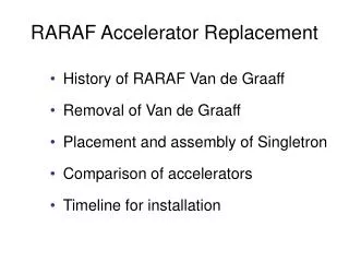 RARAF Accelerator Replacement