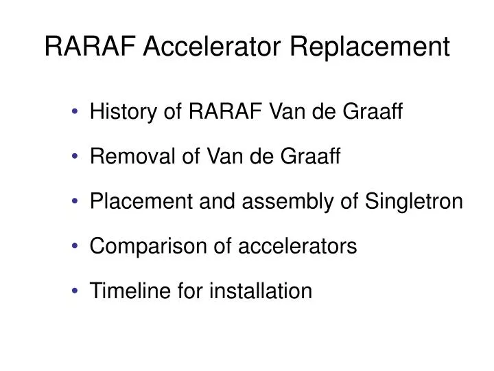 raraf accelerator replacement