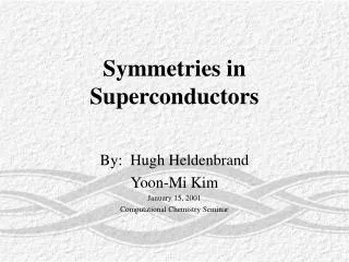 Symmetries in Superconductors