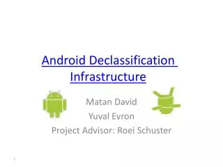 Android Declassification Infrastructure
