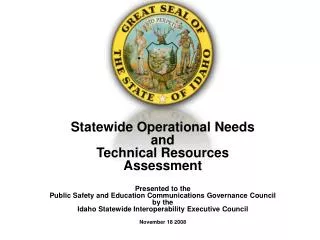 Statewide Operational Needs and Technical Resources Assessment Presented to the