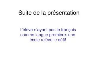 suite de la pr sentation