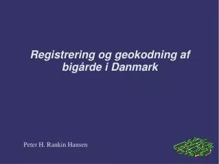 Registrering og geokodning af bigårde i Danmark