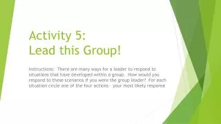 Activity 5: Lead this Group!