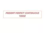 PRESENT PERFECT CONTINUOUS TENSE - slide 1