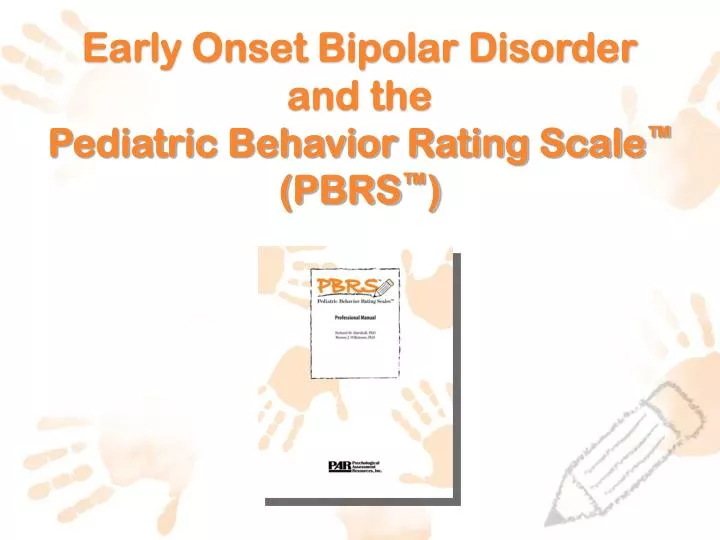 early onset bipolar disorder and the pediatric behavior rating scale pbrs
