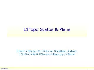 L1Topo S tatus &amp; Plans